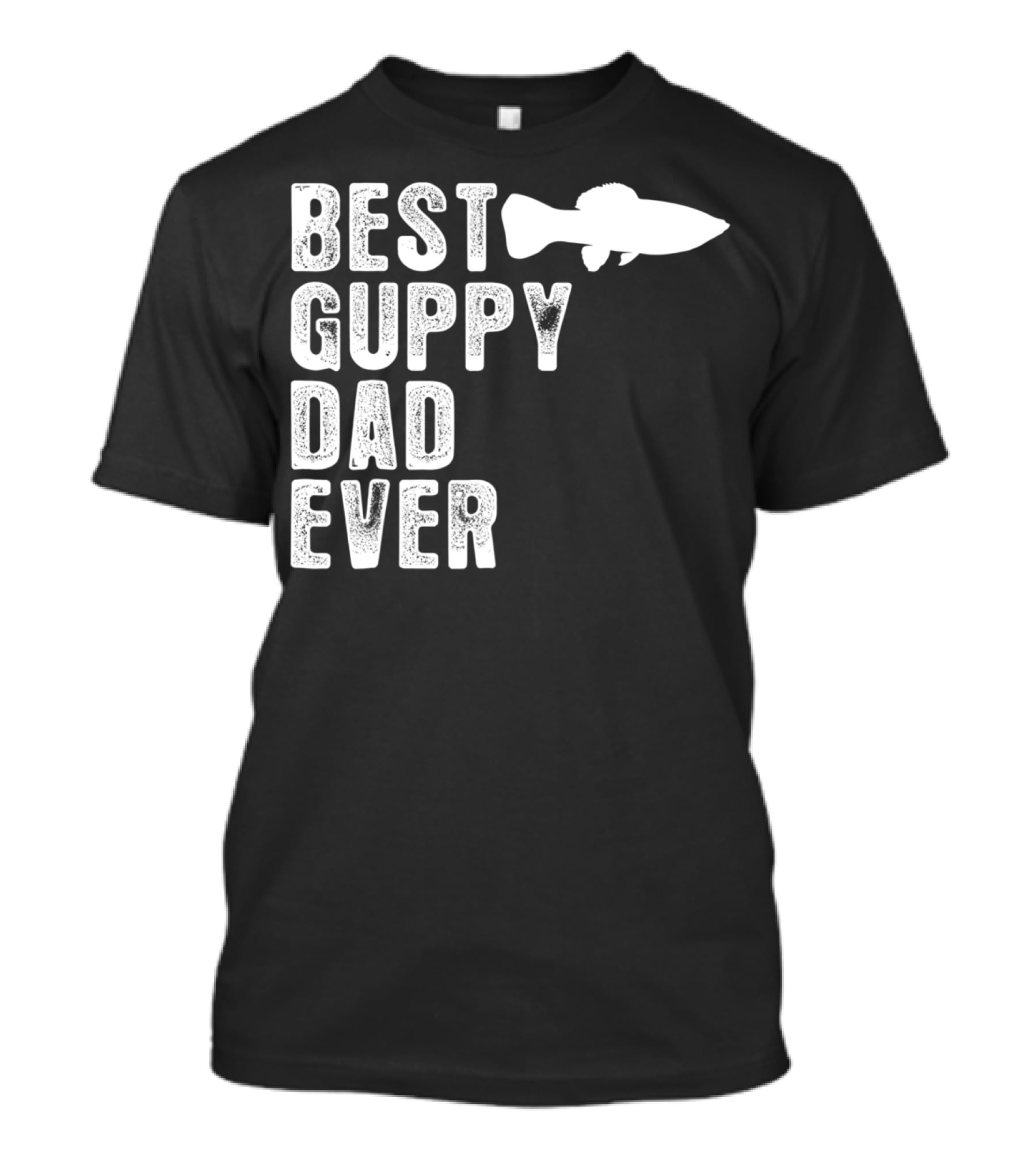 BEST GUPPY DAD EVER Fish T-Shirt