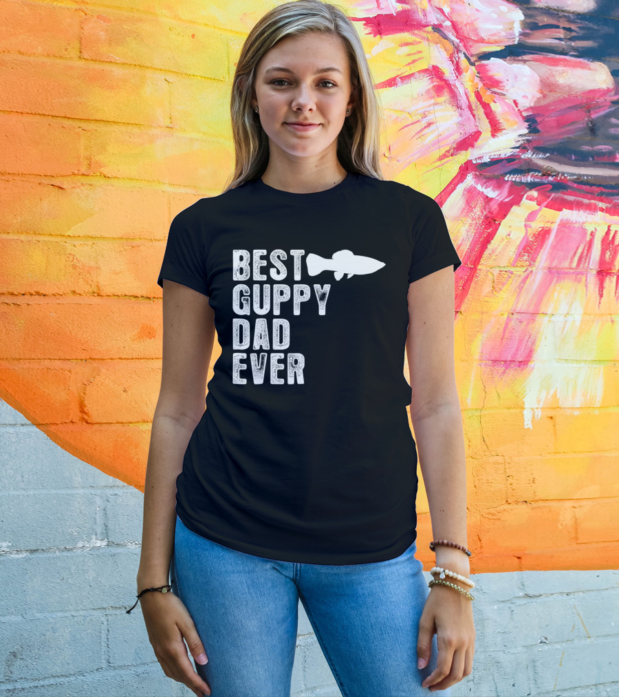 BEST GUPPY DAD EVER Fish T-Shirt