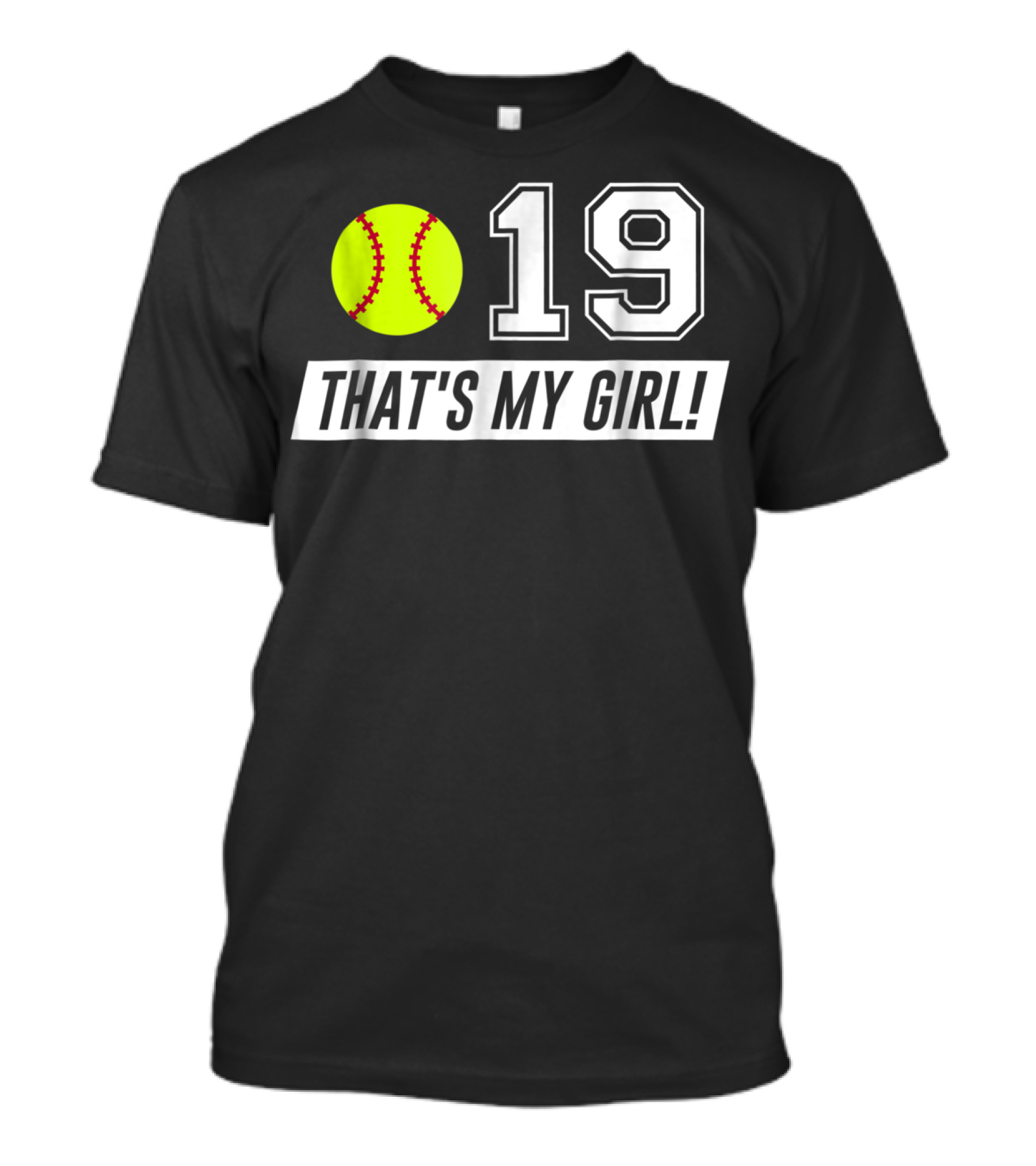 19 Softball That's My Girl Mom Dad Alt Colors T-Shirt