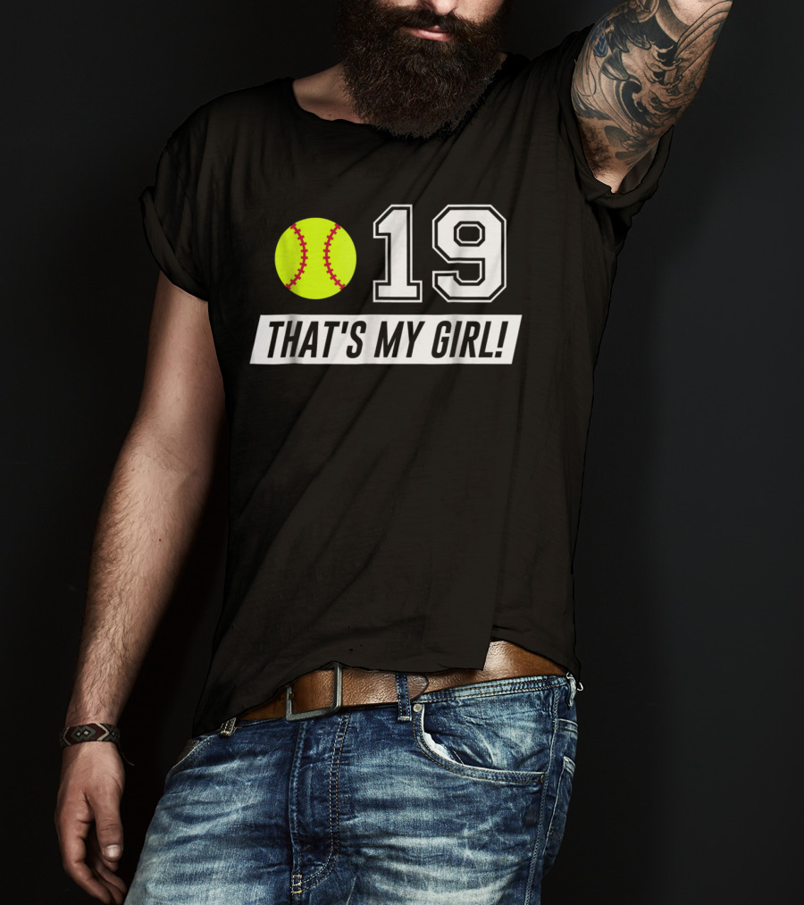 19 Softball That's My Girl Mom Dad Alt Colors T-Shirt