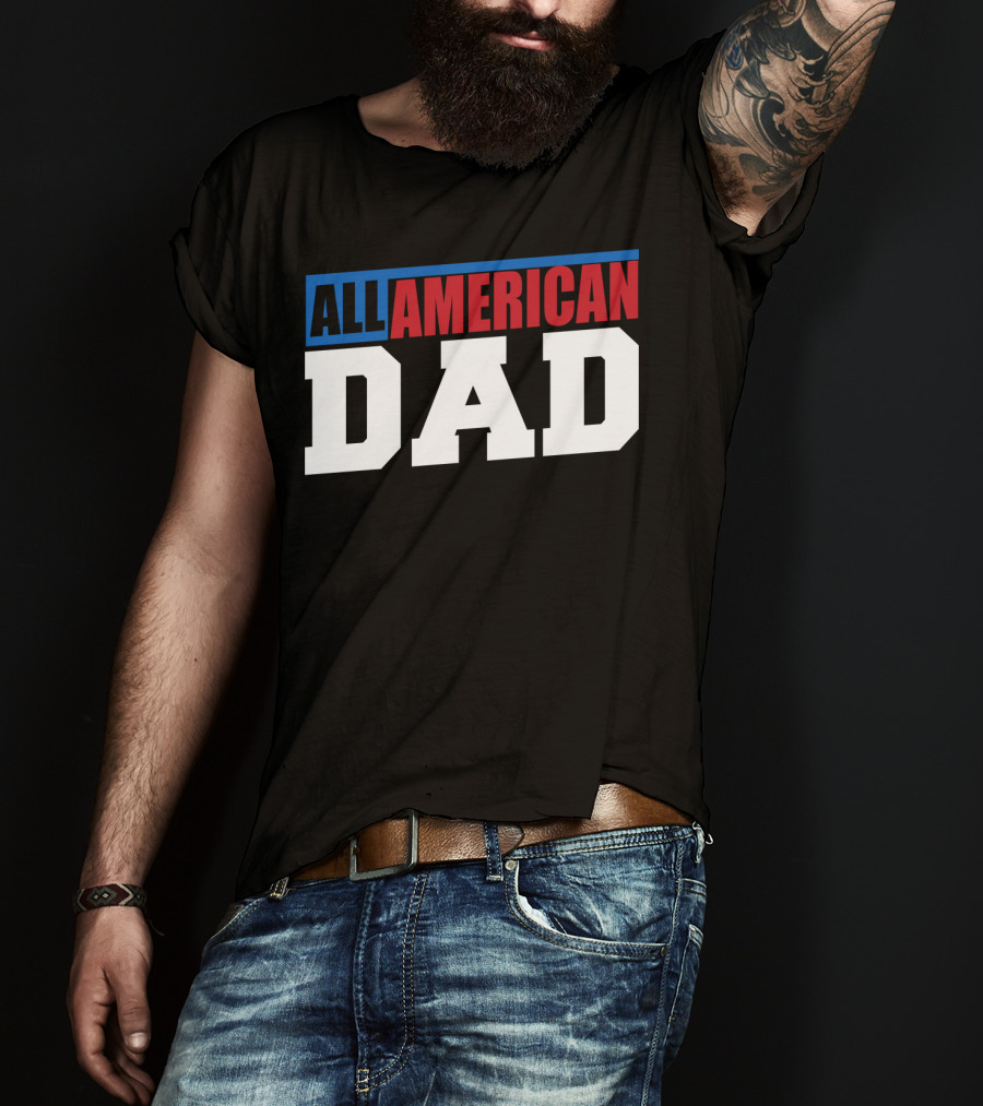 All American Dad Patriotic Patriot60 T-Shirt