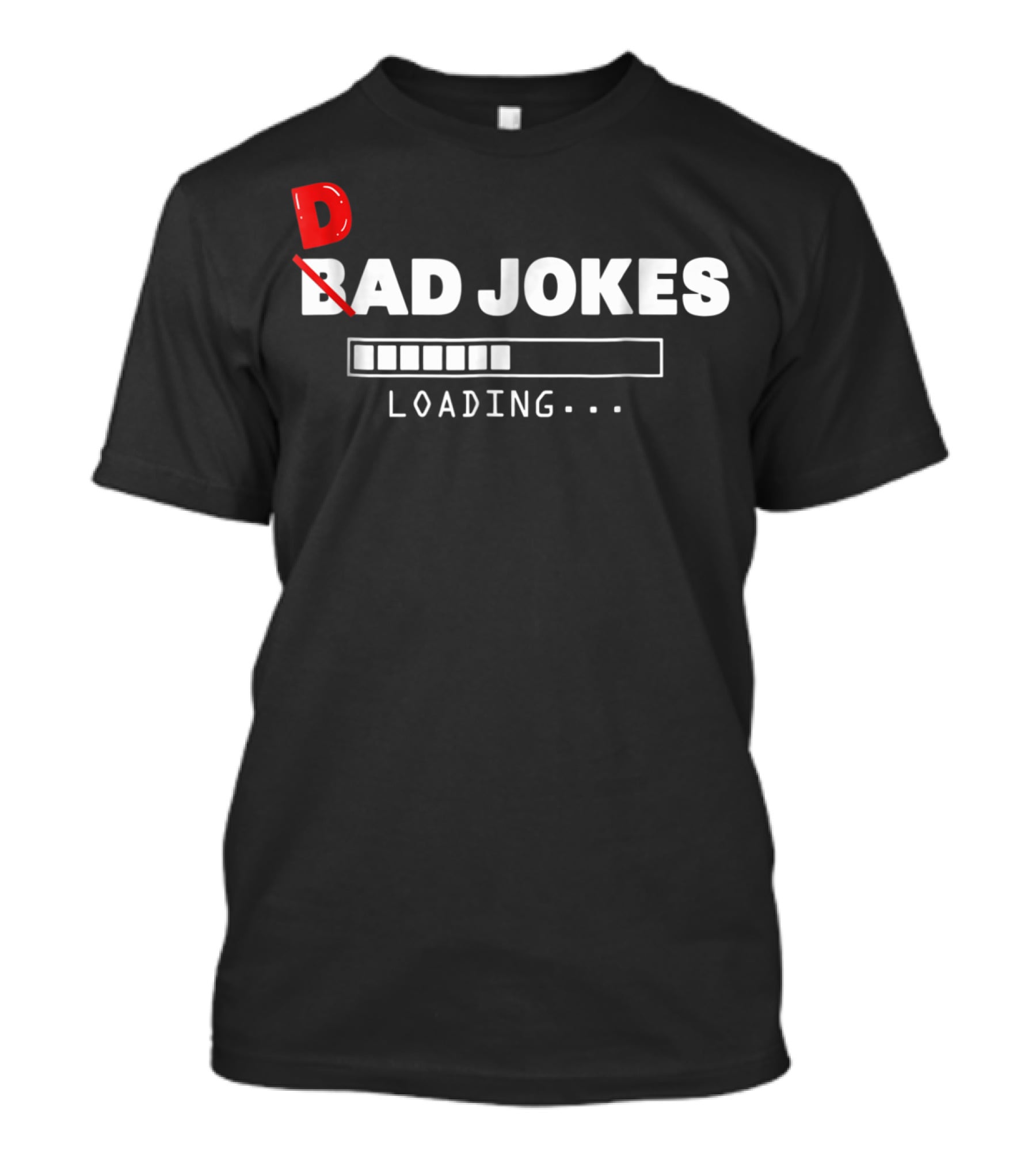 Bad Dad Jokes Loading 15 Loading Bar T-Shirt