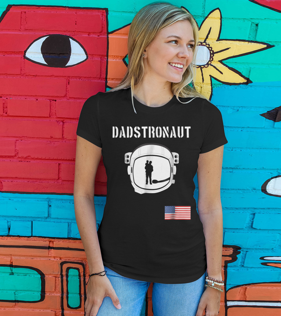 Dadstronaut Astronaut Birthday Dad From Wife Daughter American Flag T-Shirt