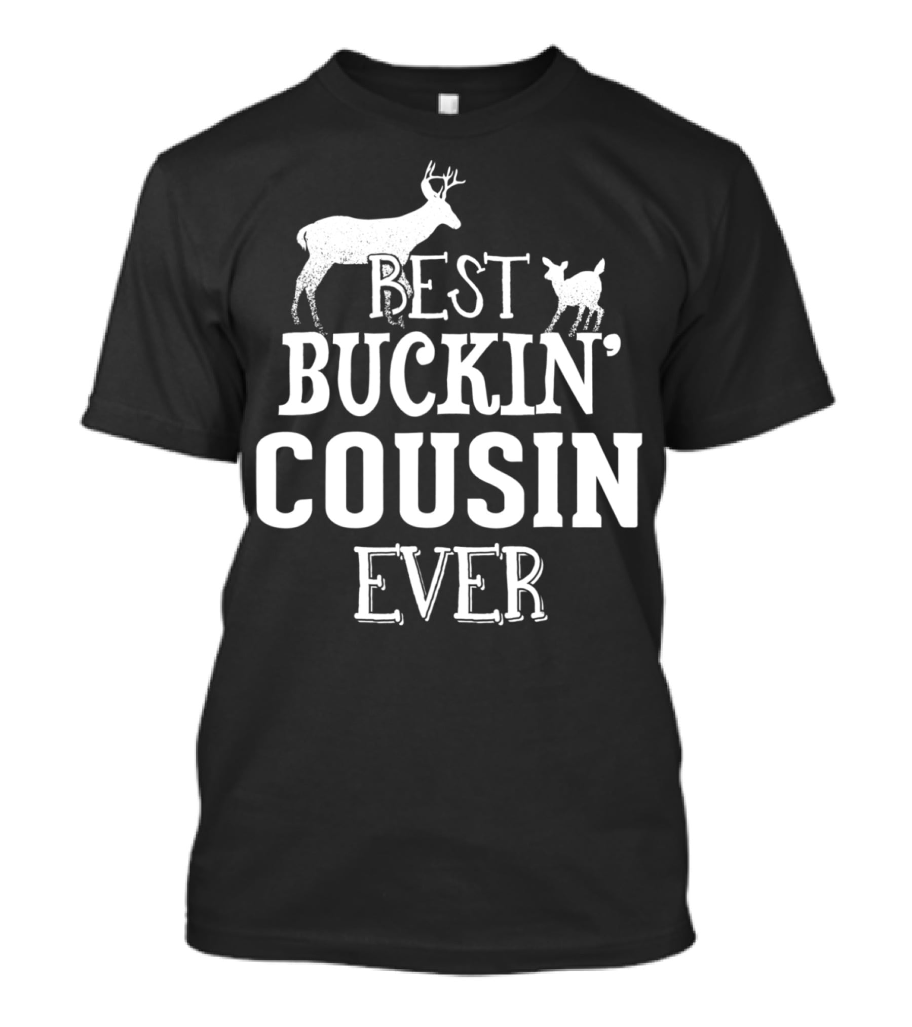 Best Buckin' Cousin Ever Deer Buck Hunting T-Shirt