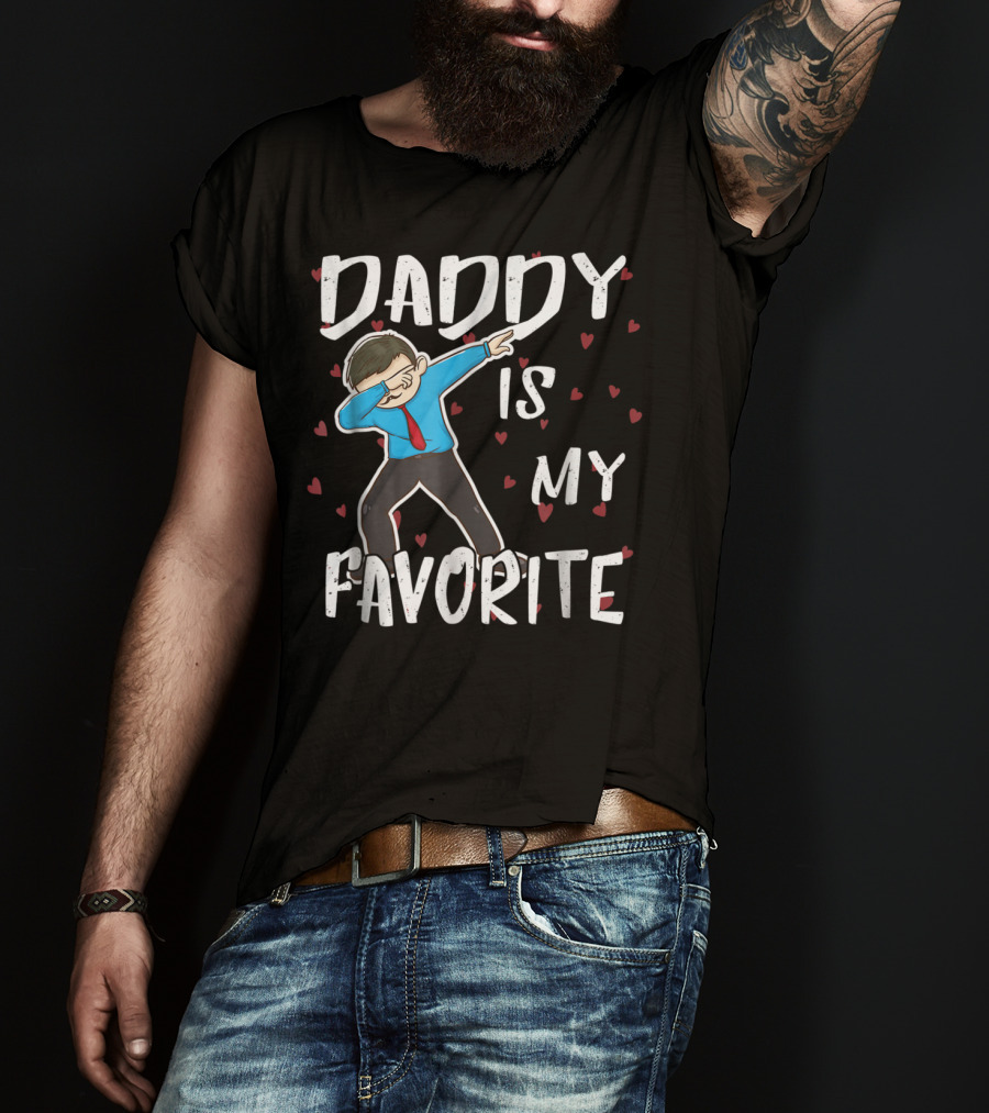 Daddy Is My Favorite Dabbing Dad Father Hearts And Dab Pose T-Shirt