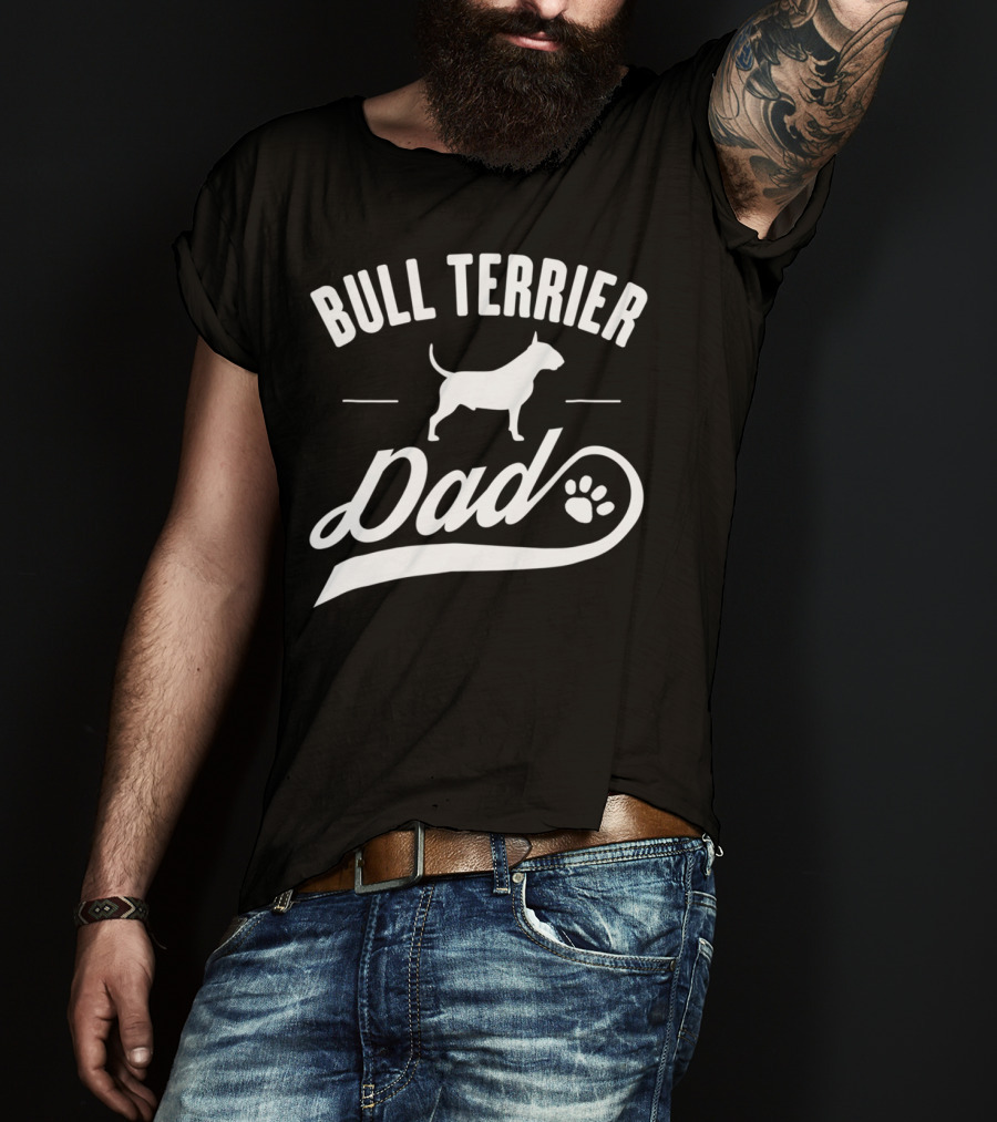 Bull Terrier Dad Dog Owner Lover T-Shirt