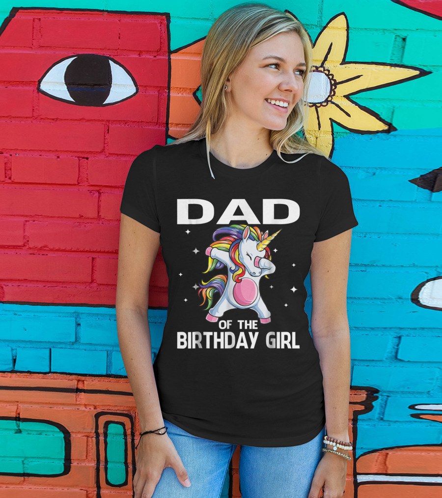 Dad Of The Birthday Girl Funny Unicorn Dabbing With Rainbow Mane T-Shirt