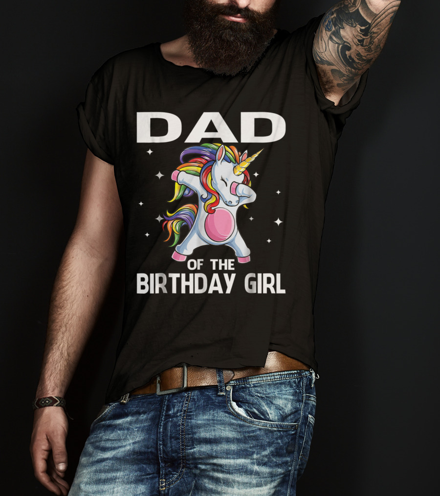 Dad Of The Birthday Girl Funny Unicorn Dabbing With Rainbow Mane T-Shirt