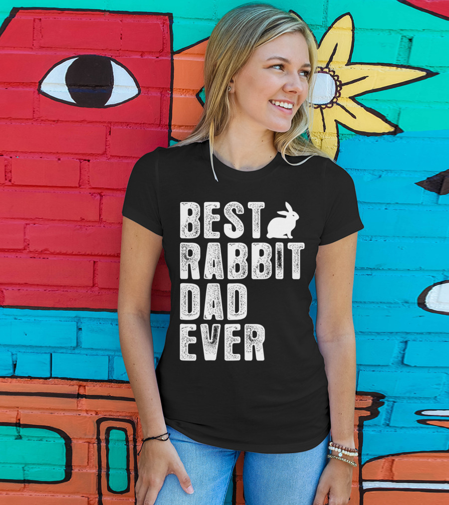 Best Rabbit Dad Ever Rabbit T-Shirt