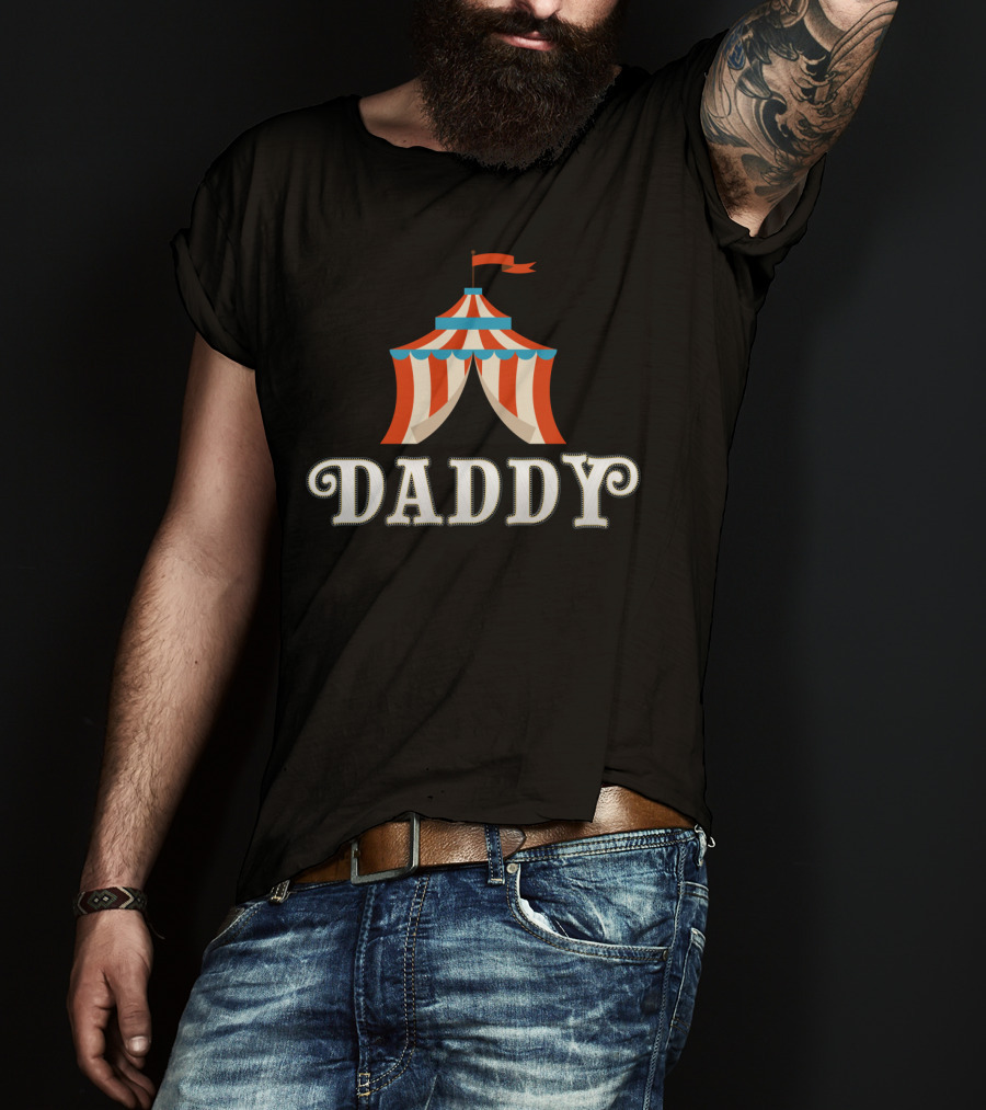 Carnival Daddy Staff Circus Ringmasters27 Tent T-Shirt