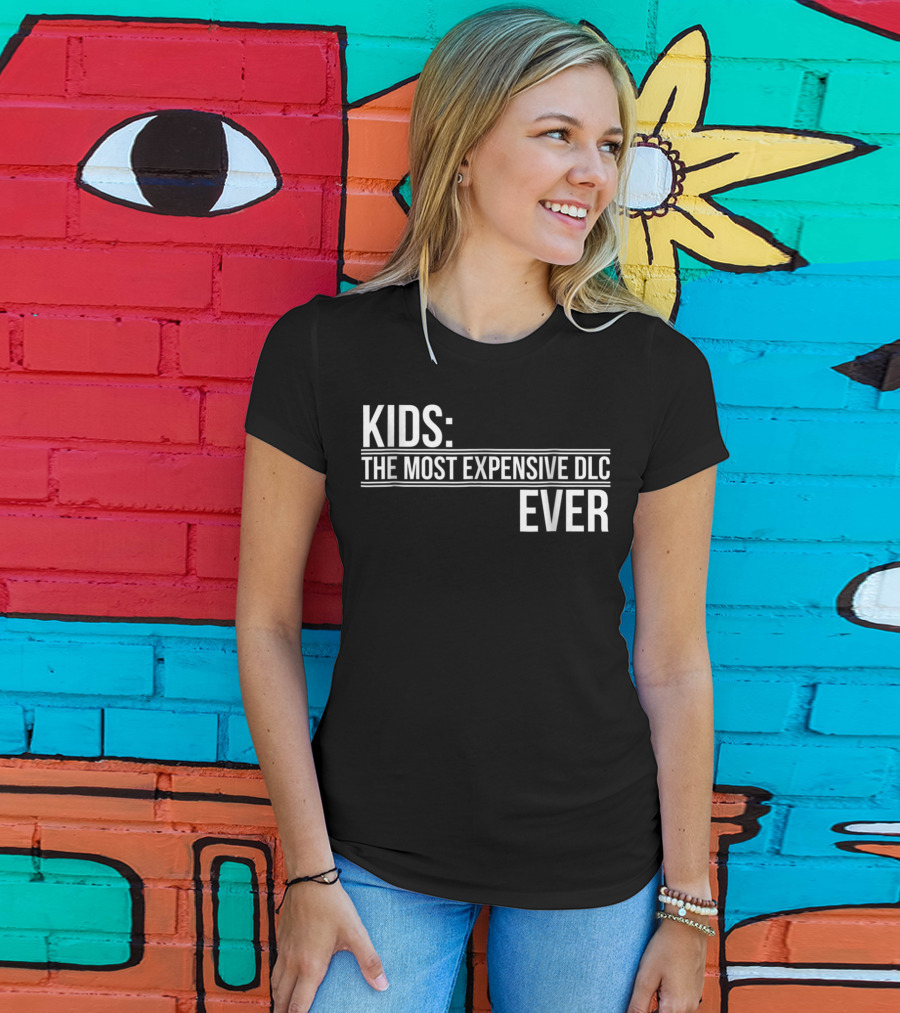Kids Most Expensive DLC Ever Gamer Mom Dad Funny Parenting Video Game T-Shirt