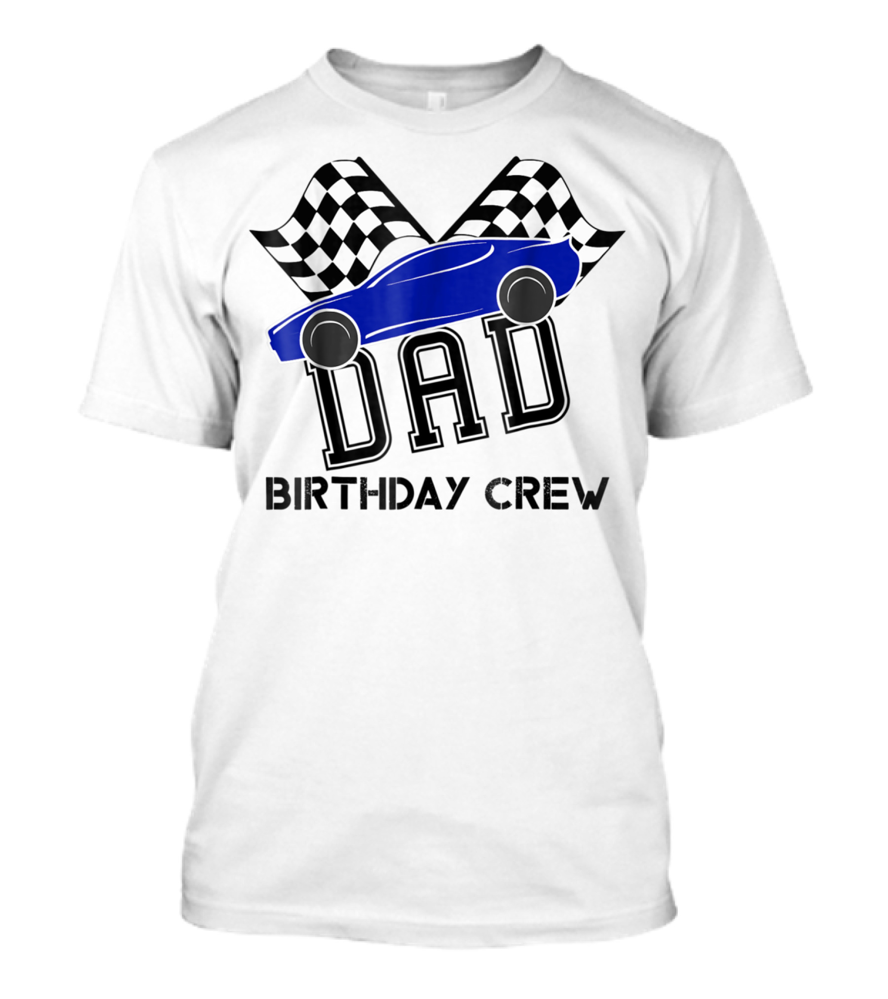 DAD Birthday Crew Super Race Car Kids Party Checkered Flags T-Shirt