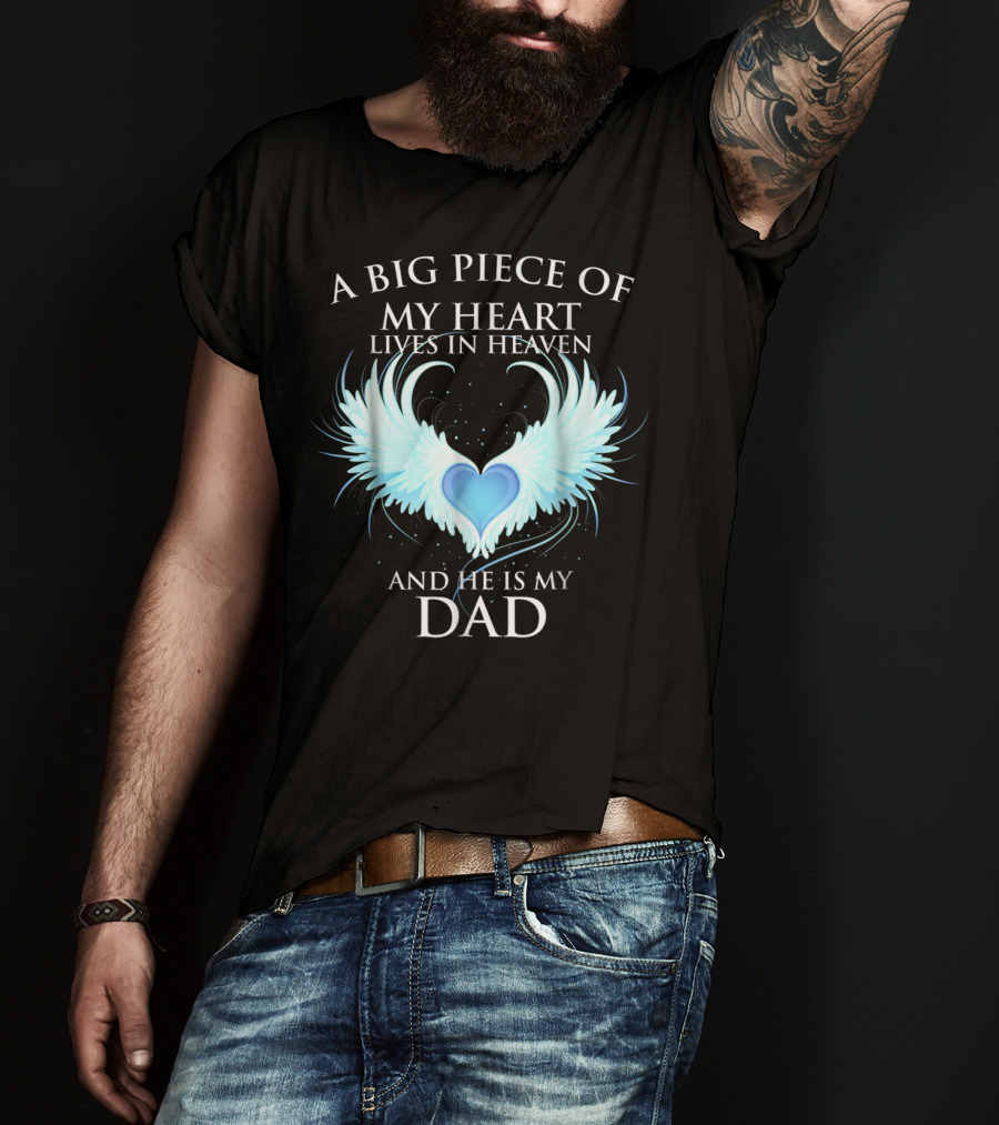 A Big Piece Of My Heart Lives In Heaven And He Is My Dad With Angel Wings Heart T-Shirt