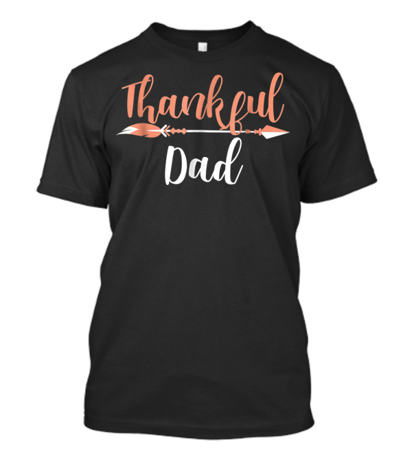 Thankful Dad Arrow T-Shirt