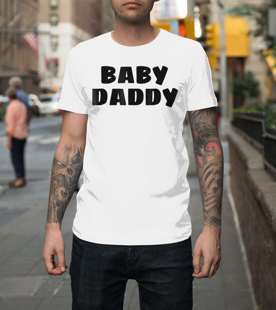 Baby Daddy Funny New Father Dad Humor T-Shirt