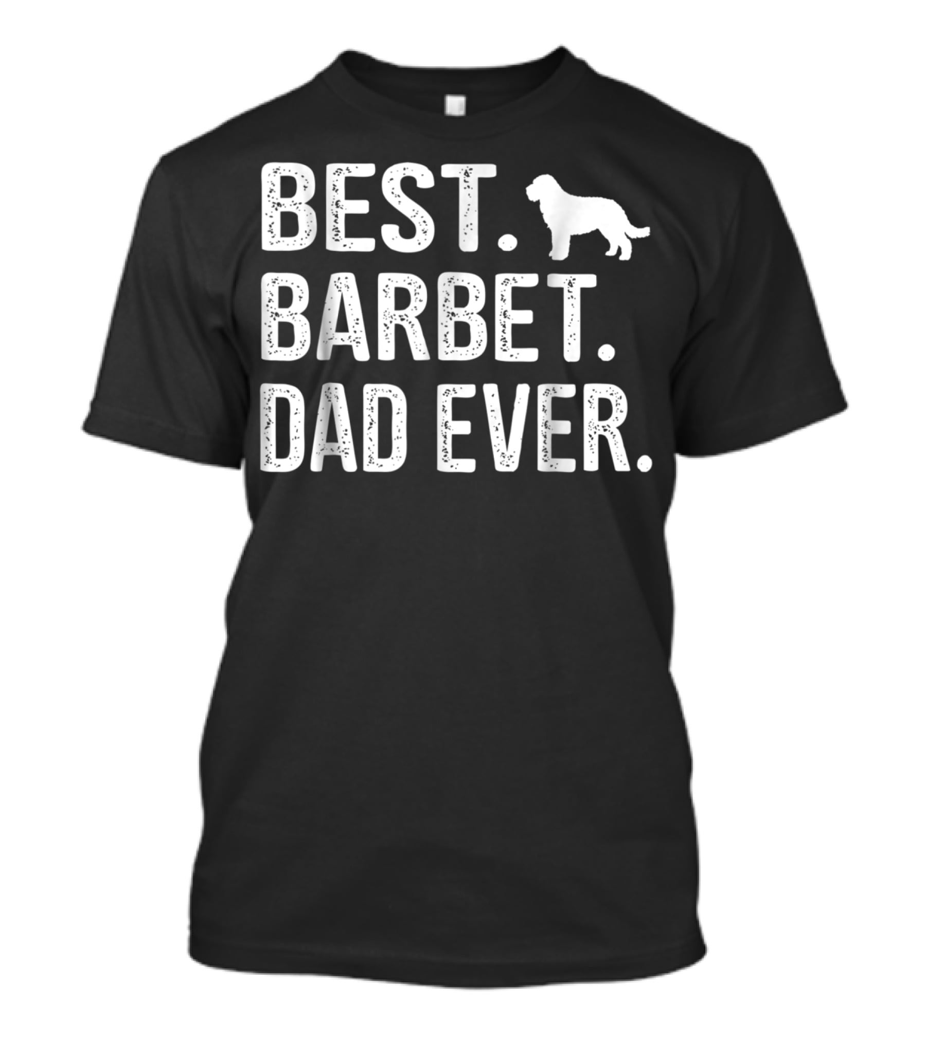 Best Barbet Dad Ever Barbet T-Shirt