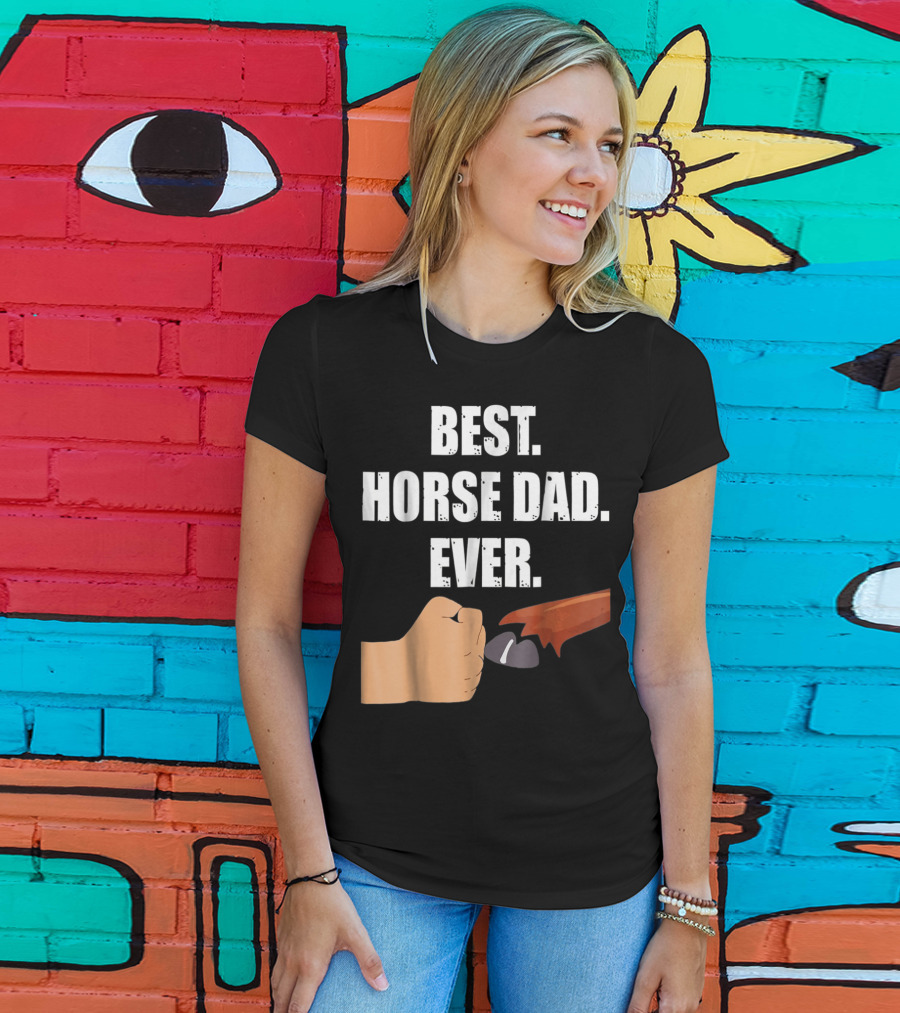 Best Horse Dad Ever Fist Bump With Hoof T-Shirt