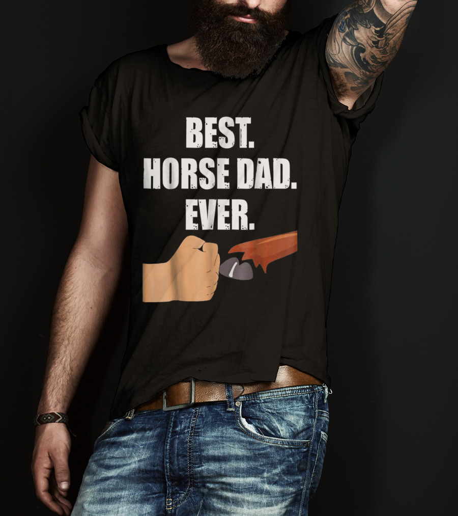 Best Horse Dad Ever Fist Bump With Hoof T-Shirt