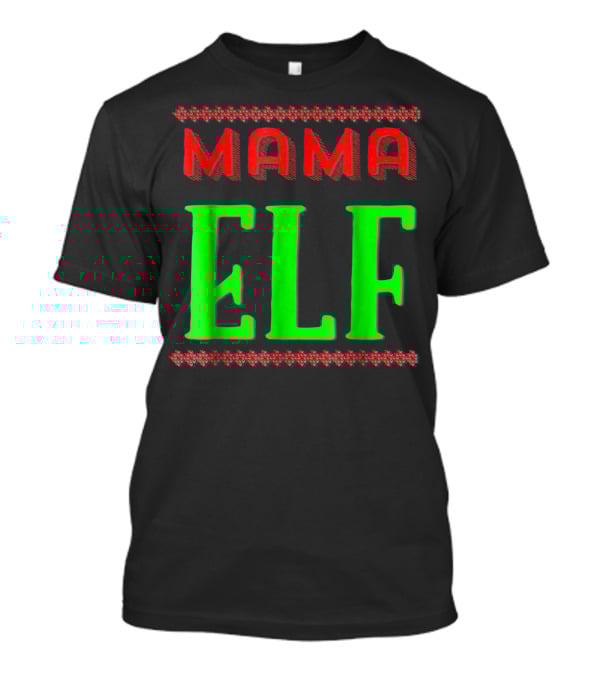 Mama Elf Christmas Holiday T-Shirt