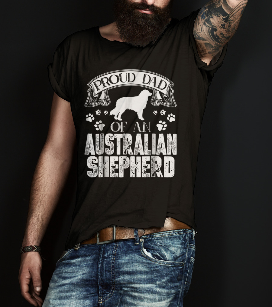 Proud Dad Of An Australian Shepherd T-Shirt