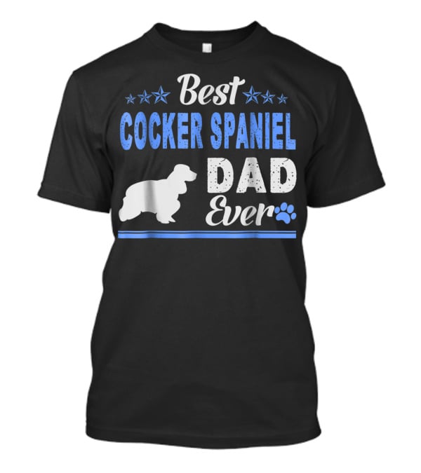 Best Cocker Spaniel Dad Ever With Paw And Stars T-Shirt