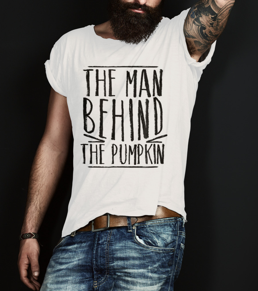 The Man Behind The Pumpkin Halloween Pregnancy Bump New Dad T-Shirt