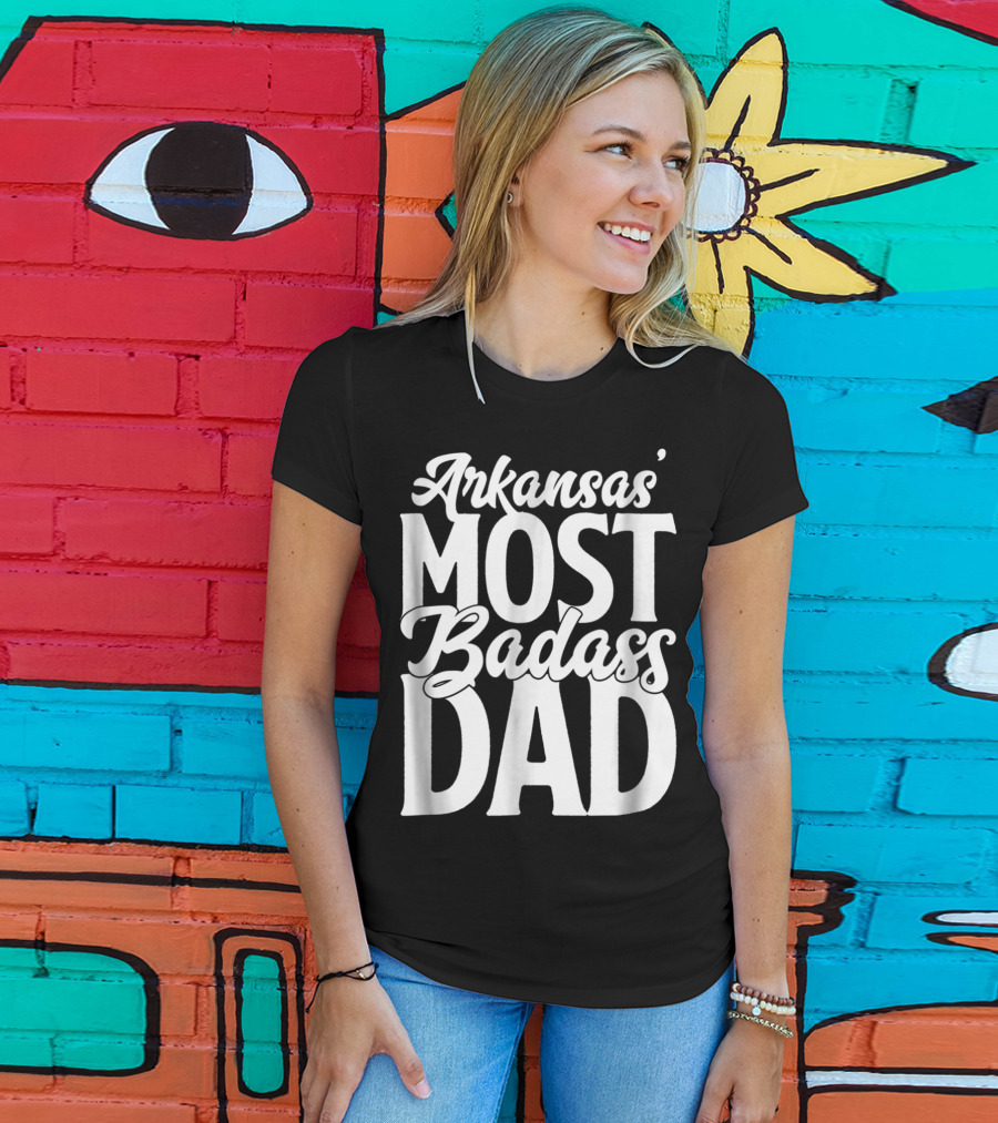 Arkansas' Most Badass Dad Men Daughter Son60 T-Shirt