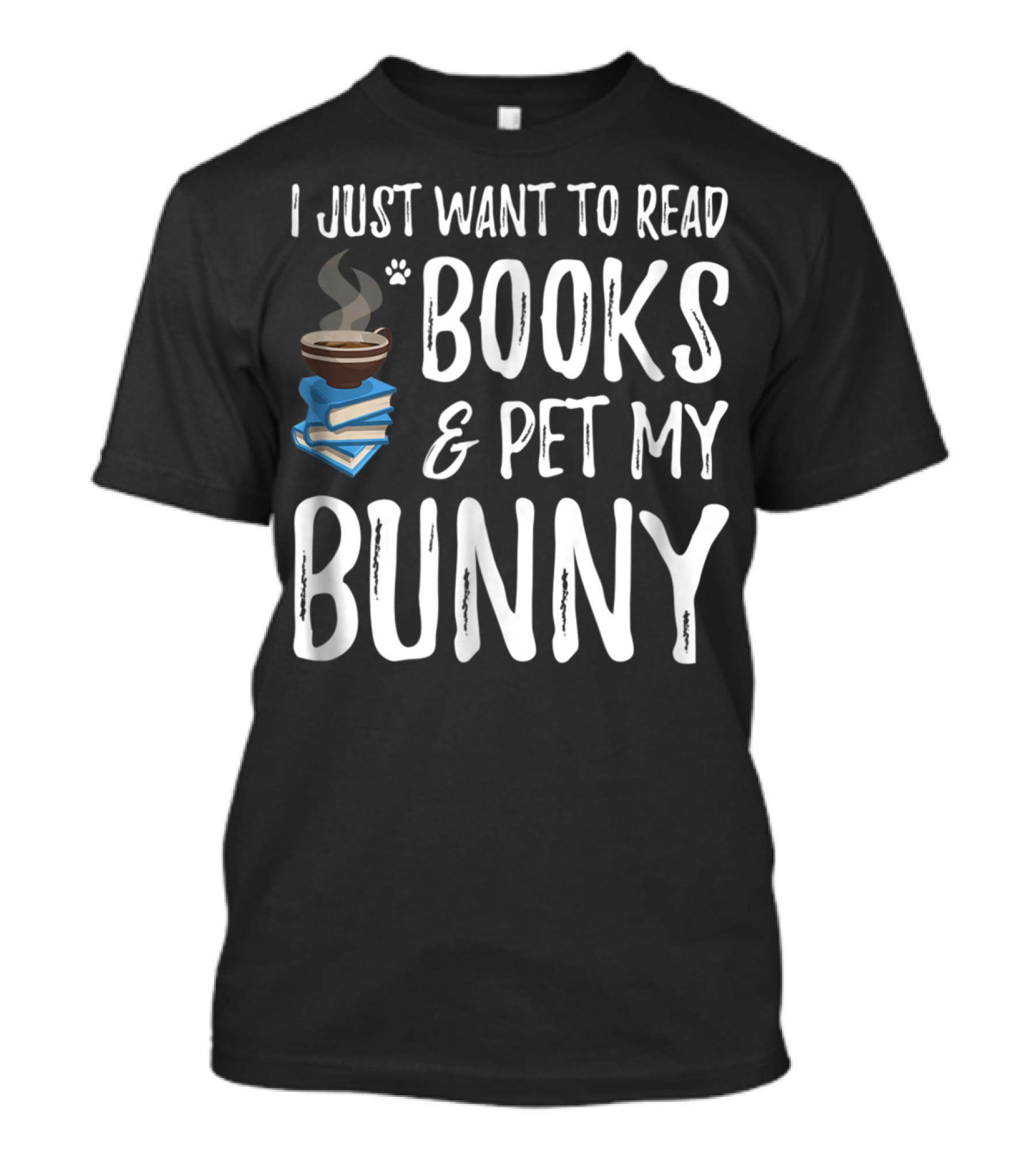 I Just Want To Read Books And Pet My Bunny T-Shirt