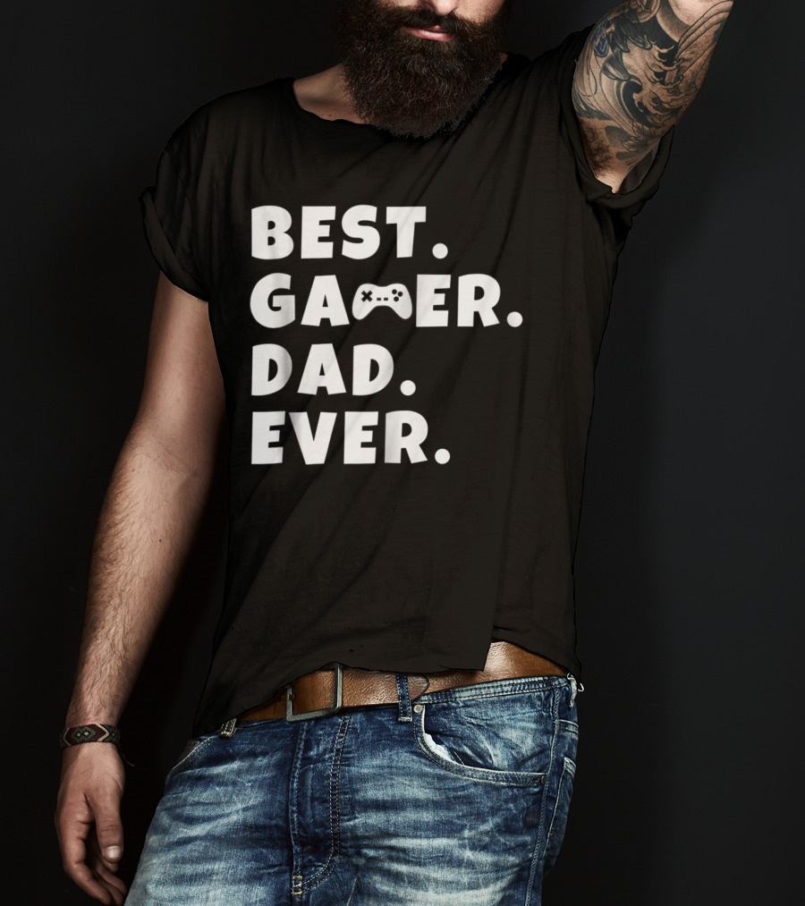 Best Gamer Dad Ever Video Game Controller Father T-Shirt