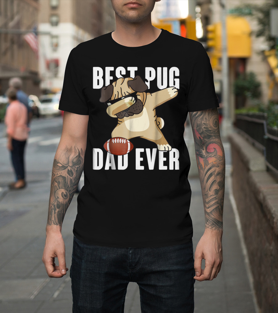 BEST PUG DAD EVER Dabbing Football Dog T-Shirt