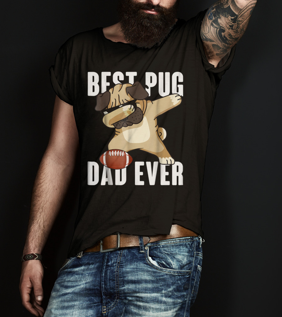 BEST PUG DAD EVER Dabbing Football Dog T-Shirt