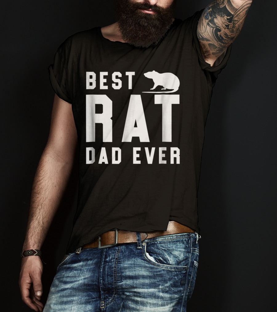 Best Rat Dad Ever Funny Pet Rat Mouse Ideal Dad Shirt White63 T-Shirt