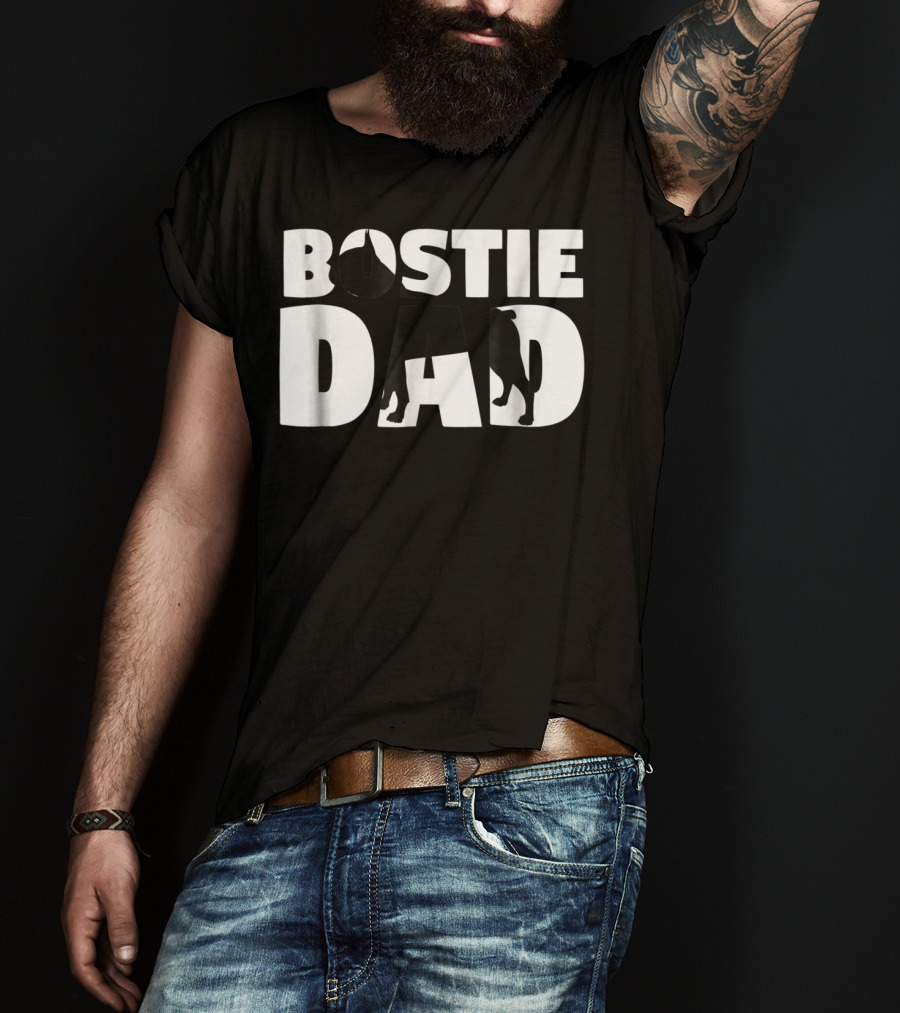 Bostie Dad Boston Terrier Father Dog Dad Tee45 T-Shirt