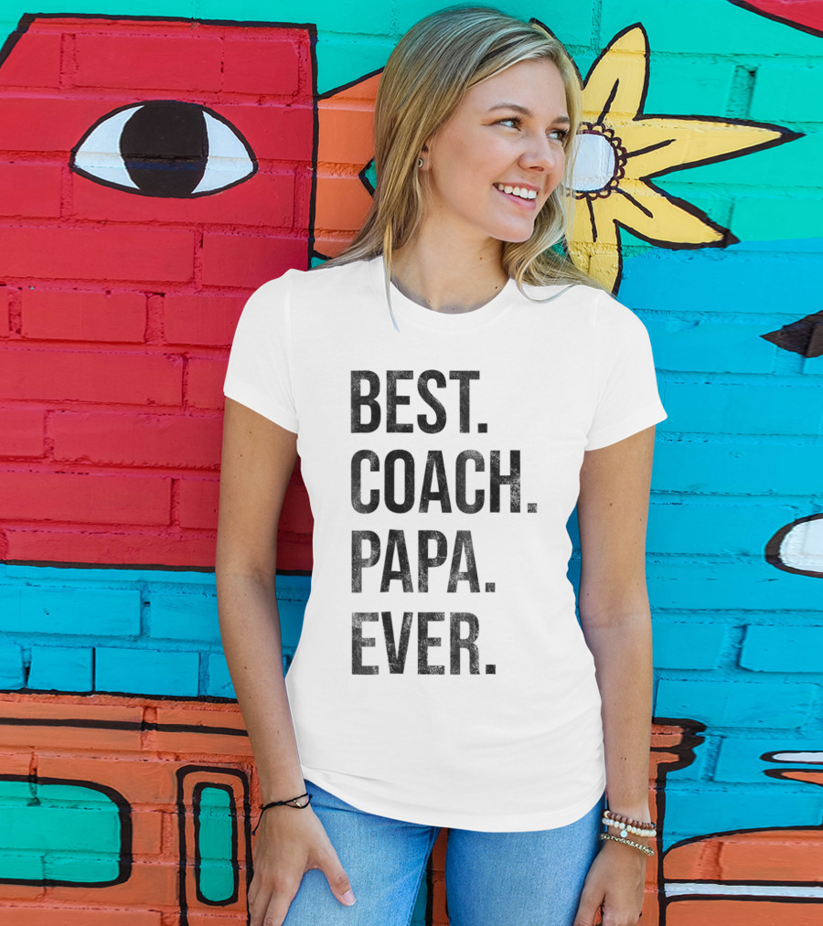 Best Coach Papa Ever T-Shirt