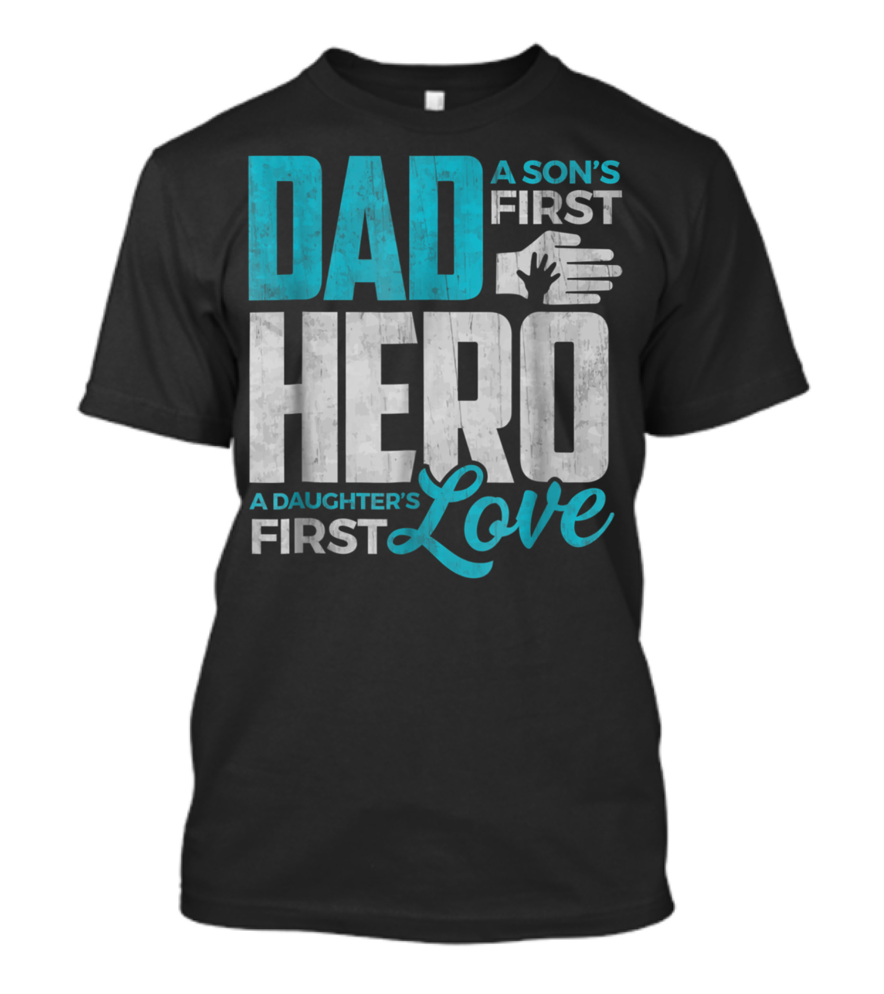 Dad Sons First Hero Daughters First Love Handprint T-Shirt