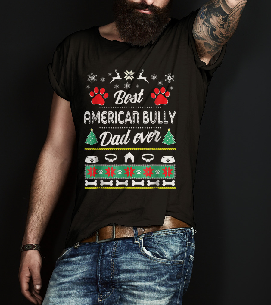 Best American Bully Dad Ever Christmas Holiday T-Shirt