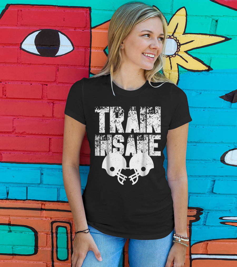 Train Insane American Football Helmet USA Team Sports Dad Fan Ball T-Shirt