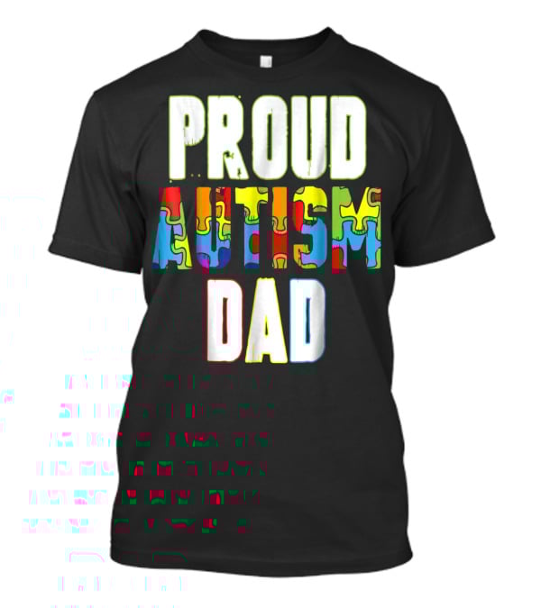 PROUD AUTISM DAD Autism Awareness Product T-Shirt