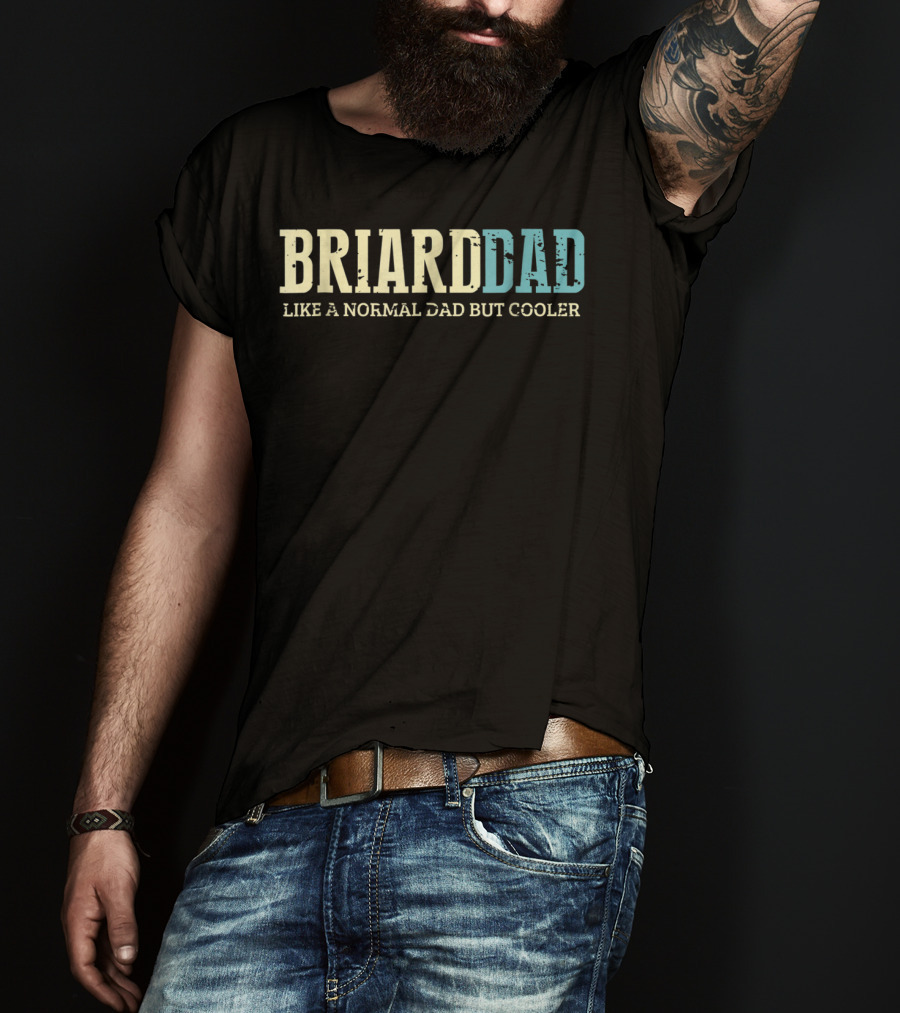 Briard Dad Like Normal Dad But Cooler Dogs Lover T-Shirt