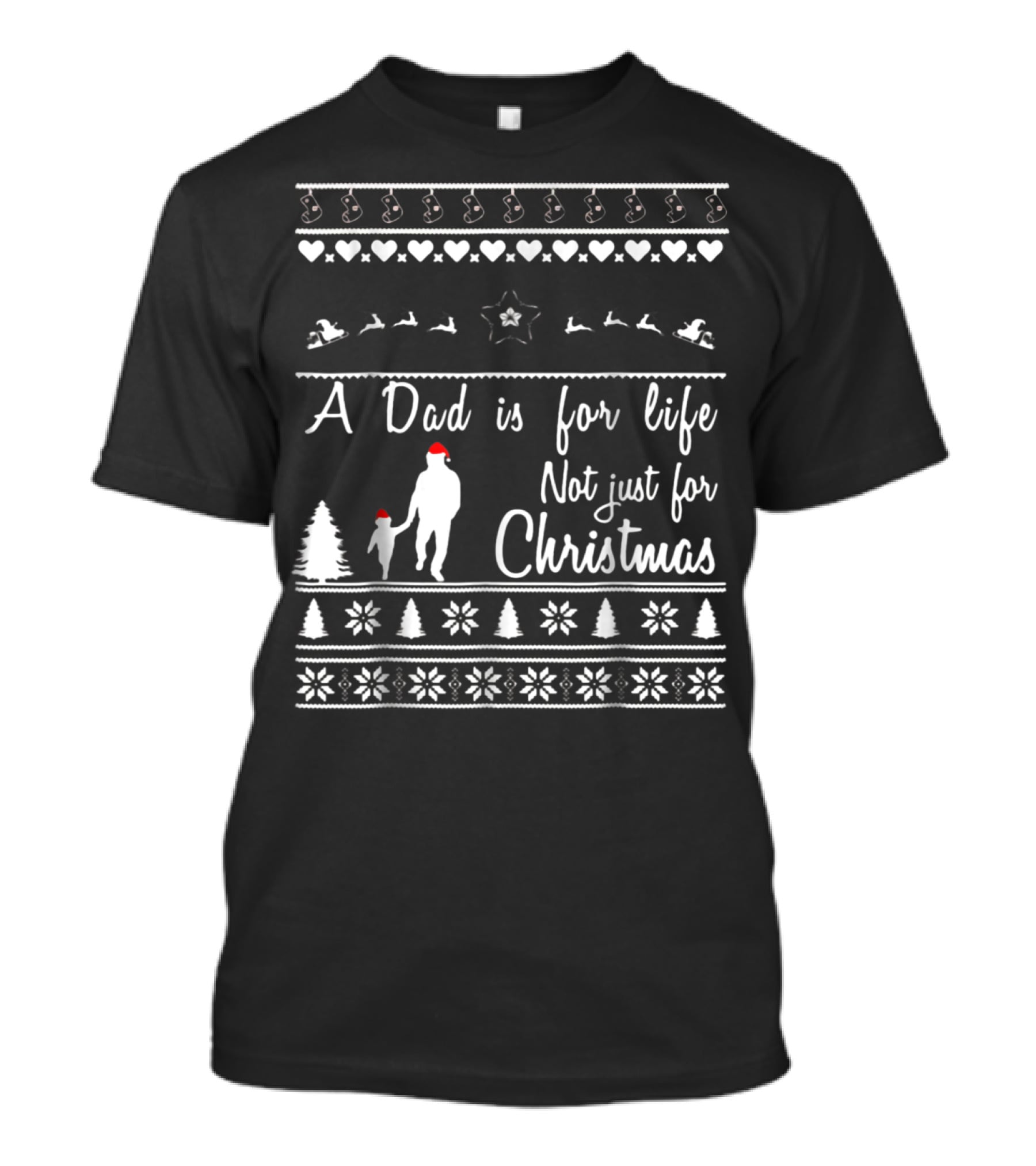 A Dad Is For Life Not Just For Christmas Silhouette Santa Hats Snowflakes T-Shirt