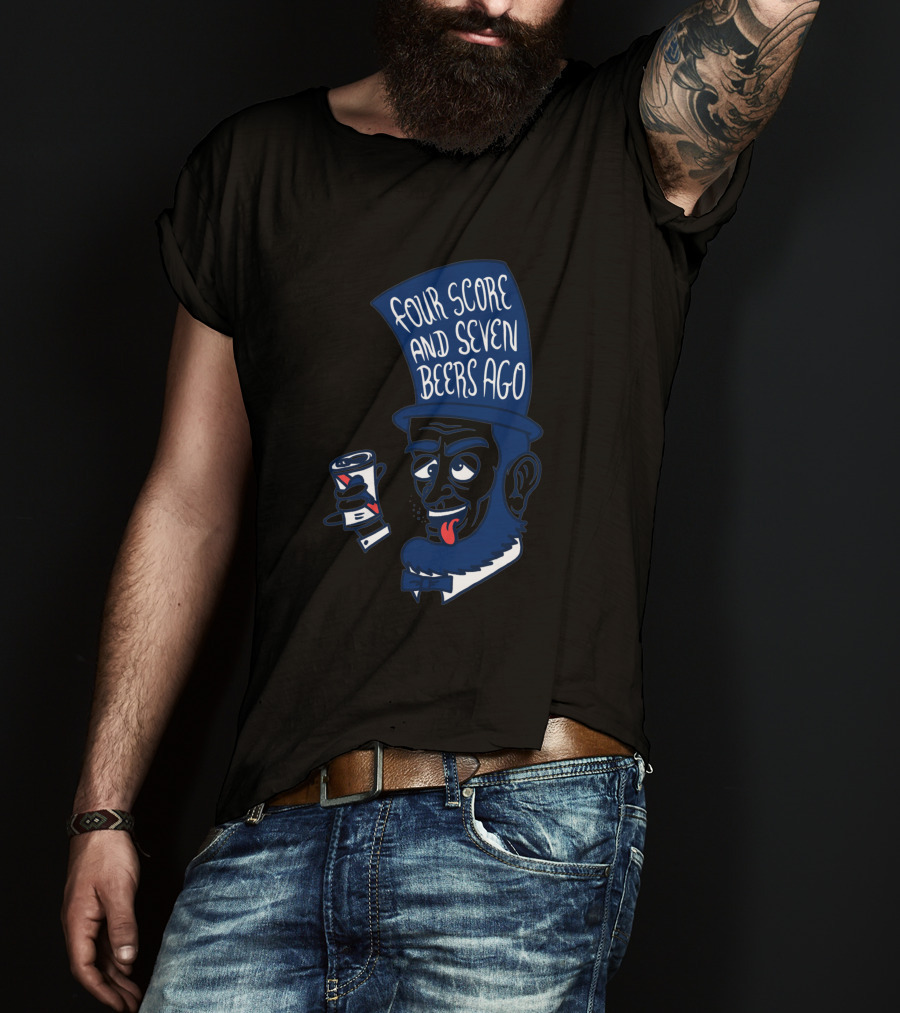 Four Score And Seven Beers Ago Abe Drincoln T-Shirt