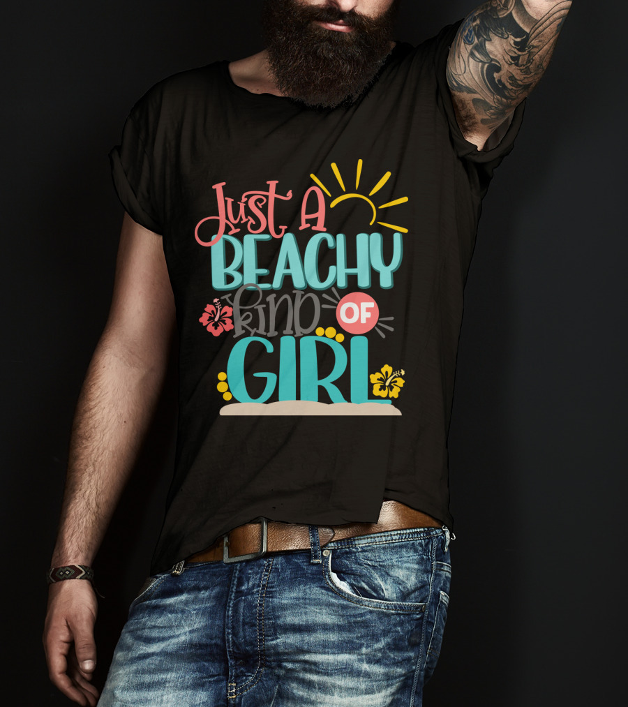 Just A Beachy Kind Of Girl Summer Beach Hibiscus Sun T-Shirt