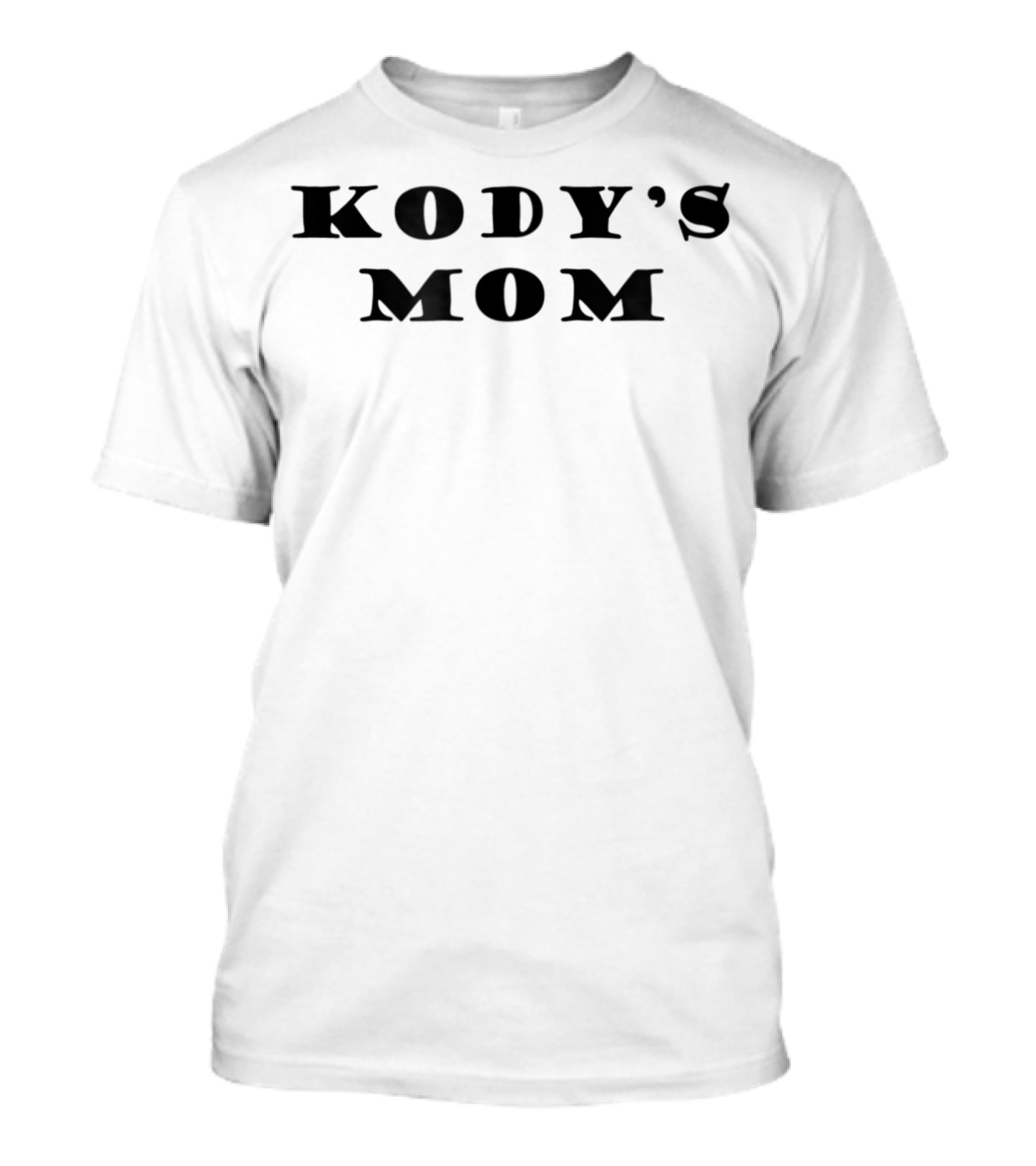 Kody's Mom T-Shirt