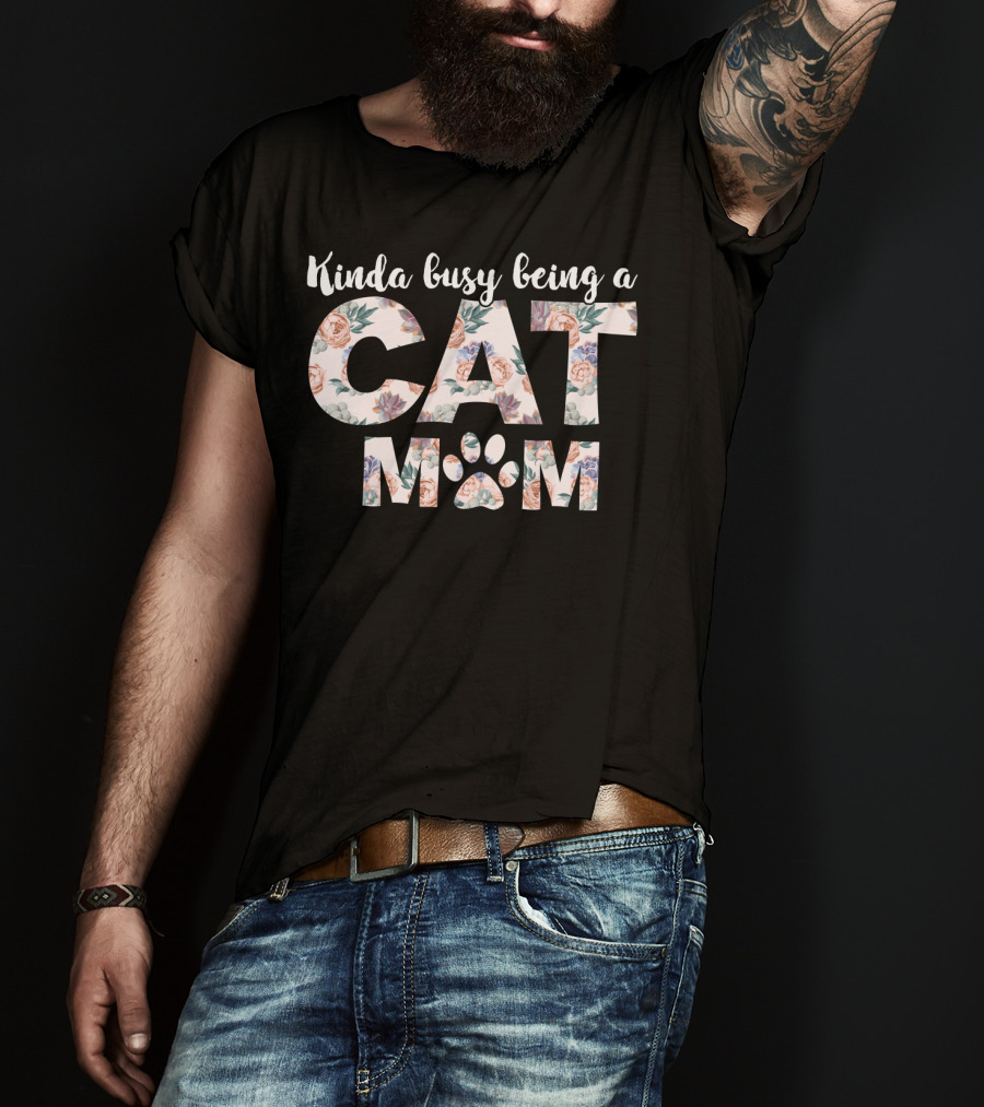 Kinda Busy Being A Cat Mom Floral T-Shirt