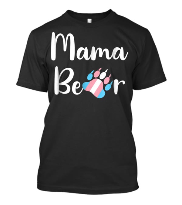 Mama Bear Trans Pride Transgender Mom Bear Paw T-Shirt