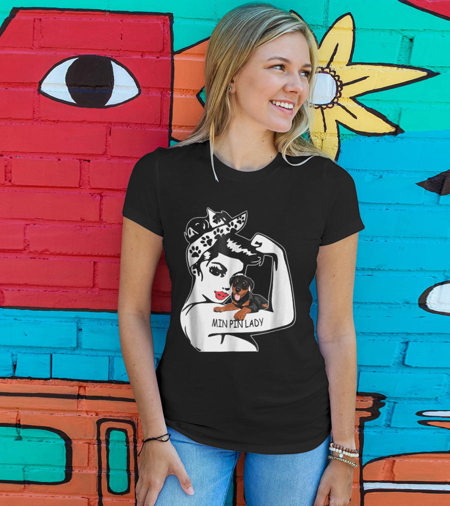 Min Pin Lady Strong Mom Birthday Funny T-Shirt