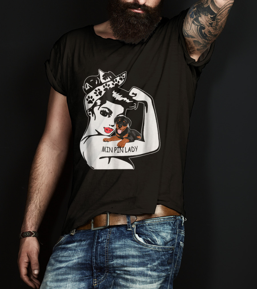 Min Pin Lady Strong Mom Birthday Funny T-Shirt