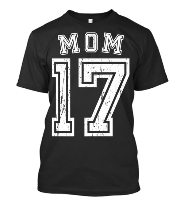 Mom 17 Seventeen Soccer Hockey Football Softball T-Shirt