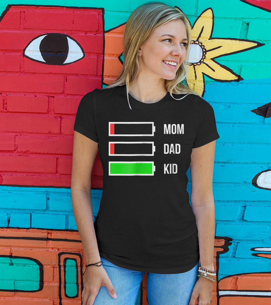 Mom Dad Kid Energy Battery Levels Stressed Out Parents T-Shirt