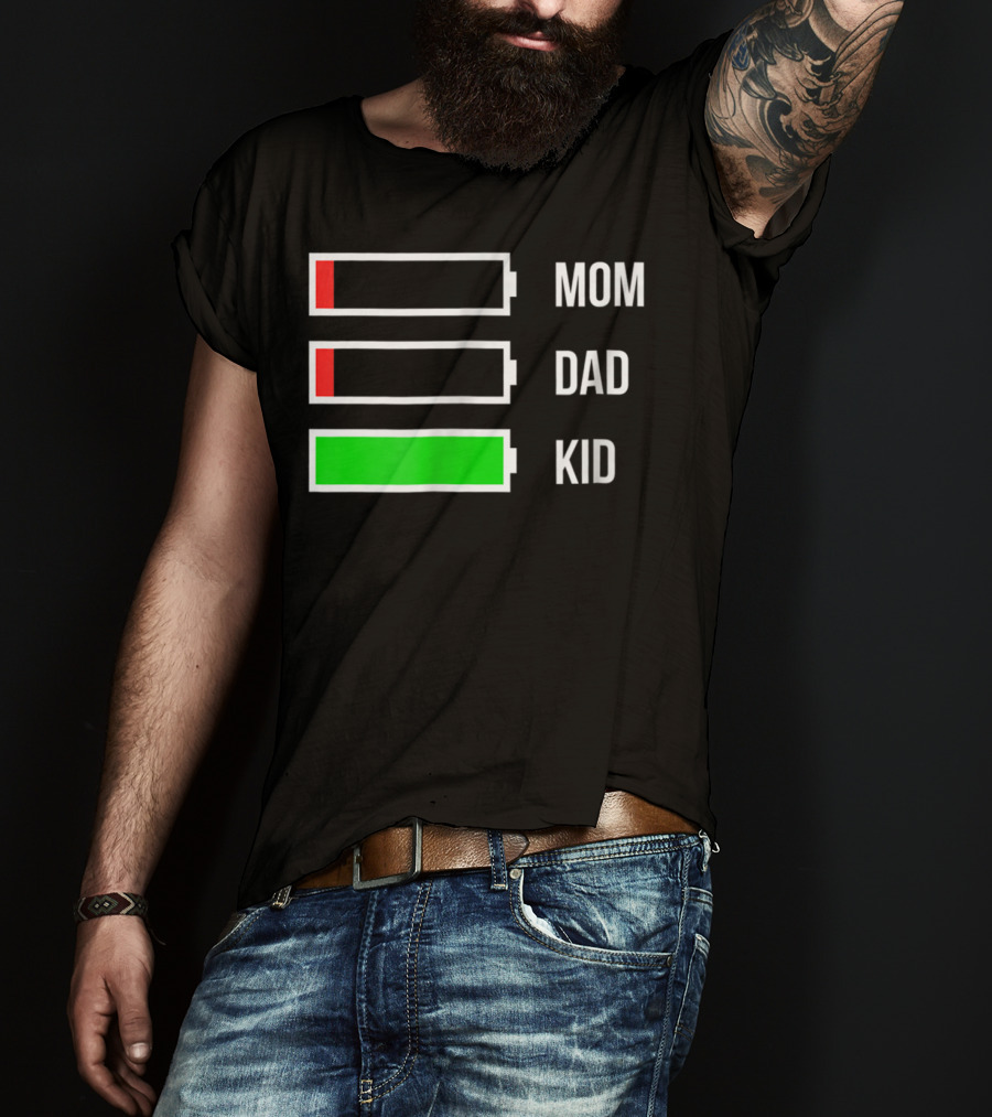 Mom Dad Kid Energy Battery Levels Stressed Out Parents T-Shirt